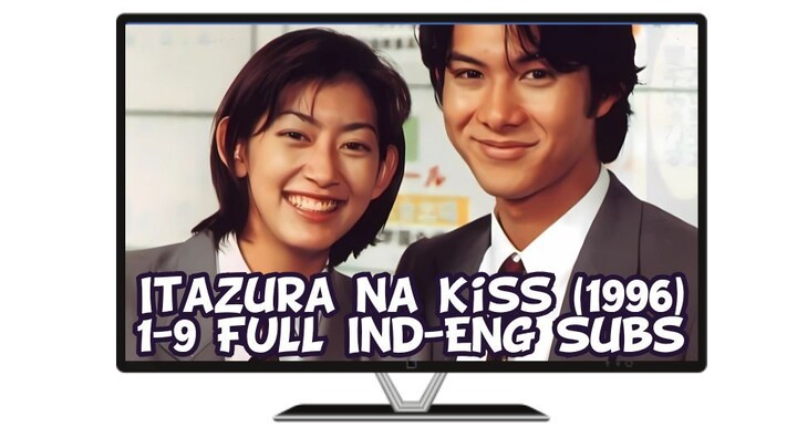 Itazura na Kiss (LA 1996) 1-9 FULL Ind-Eng Subs