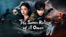 The Seven Relics of ill Omen - Episode 1 [Eng Sub]