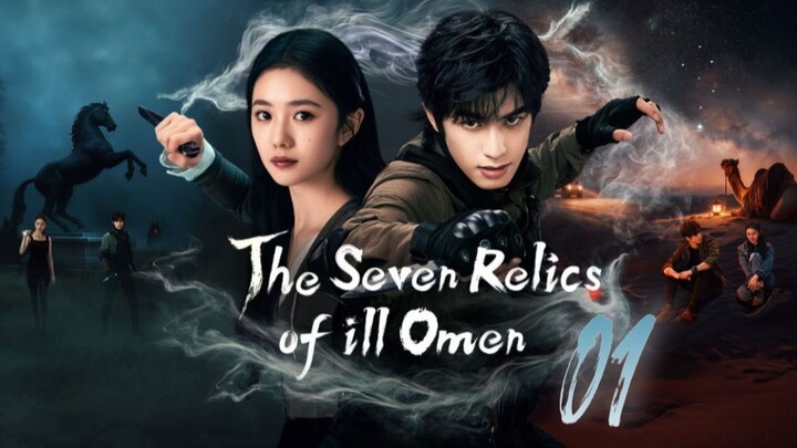The Seven Relics of ill Omen - Episode 1 [Eng Sub]