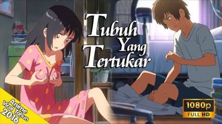 Anime Paling Bikin Baper  |Akibat Bertukar Tubuh | kimi no nawa | Bilibili