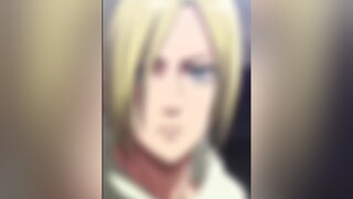 annie😊fyp aot anime animeedit shingekinokyojin annieleonhart