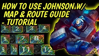 JOHNSON'S MAP AND ROUTE GUIDE  || TUTORIAL || MOBILE LEGENDS