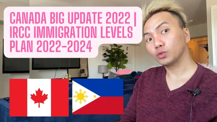 MIGRATE TO CANADA IRCC BIG UPDATE FOR 2022 - 2024 | PINOY TIPS | FILIPINO MIGRATE TO CANADA