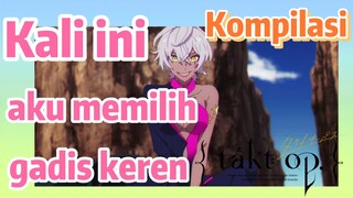 [Takt Op. Destiny] Kompilasi | Kali ini aku memilih gadis keren
