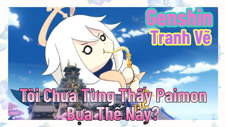 [Genshin, Tranh Vẽ] Tôi Chưa Từng Thấy Paimon Bựa Thế Này?