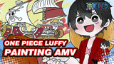 Luffy's Coming | One Piece Painting AMV
