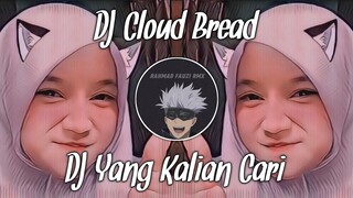 DJ Cloud Bread || DJ TikTok Terbaru 2021 Cloud Bread