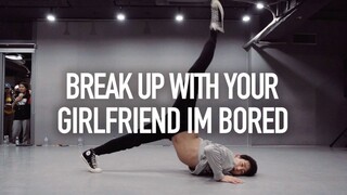 【1M】Gosh编舞 Break Up With Your Girlfriend I'm Bored