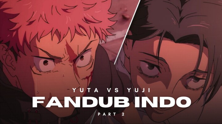 Yuta VS Yuji | Jujutsu Kaisen S3 Fandub Indo