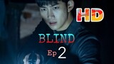 Blind Episode 2 HD / Eng Sub