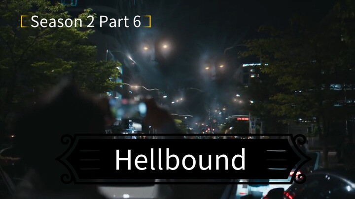 Hellbound Season 2 Part 6 (End)