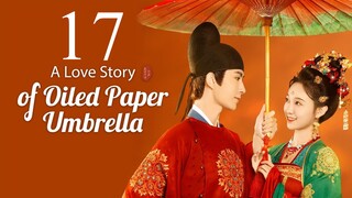 EP17 A Love Story of Oiled Paper Umbrella (2024)