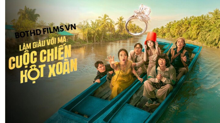 Làm Giàu Với Ma 2 Cuộc Chiến Hột Xoàn - Phim Việt Nam - BOTHD FILMS VN