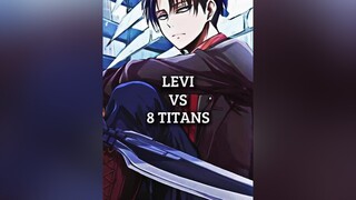 Levi Vs 8 Titans titan levi debate aot edit anime viral fyp fypシ trending foryou foryoupage aotedit