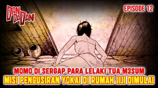 DAN DA DAN - Episode 12 [Dimulainya Misi Pengusiran Yokai di Rumah Jiji]