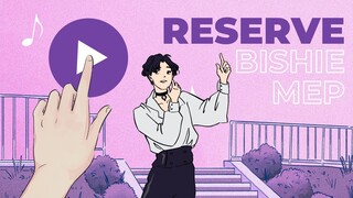 Reserve || Bishie MEP