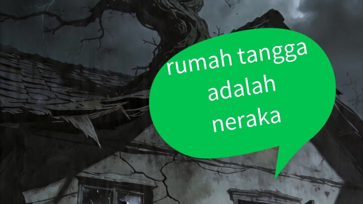 Rumah Tangga adalah Neraka (eps 1)(Horor)
