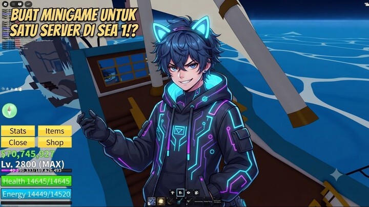BUAT MINIGAME UPDATE DI SEA 1 BLOXFRUITS!_ #Part1