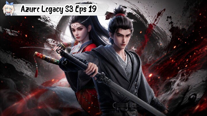 Azure Legacy Season 3 Episode 19