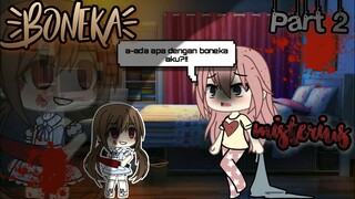 »Boneka Misterius?!🧸«||Part 2✨||Gacha Life Indonesia🇮🇩||