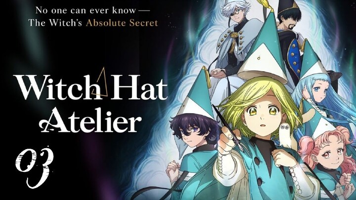 EP-3 || WITCH HAT ATELIER || ENG SUB