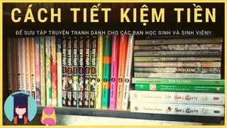 Cách Tiết Kiệm Tiền Để Sưu Tập Truyện Tranh Dành Cho Các Bạn Học Sinh Và Sinh Viên!!