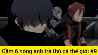 Cầm 6 nòng anh trả thù cả thế giới #9