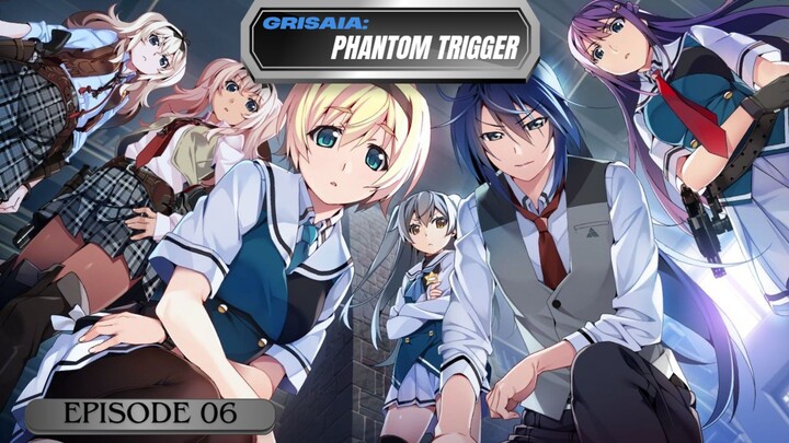 Phantom Trigger [Episode 6]