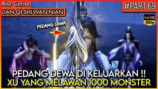 SEKALI TEBASAN DEWA XU YANG, RIBUAN NYAWA AUTO MELAYANG !! - Alur Cerita Donghua #LQSWN PART 69