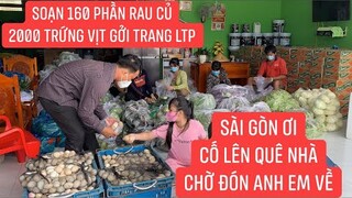 160 phần quà rau củ 2000 trứng vịt Sài Gòn ơi cố lên quê hương luôn chờ đón bà con về.