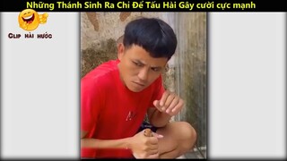 Những Thánh Sinh Ra Chỉ Để Tấu Hài Gây cười cực mạnh p4