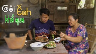 CÔ BA MIỀN TÂY ✅ GỎI KHỔ QUA & ẾCH KHO RAU RĂM NƯỚC CỐT DỪA