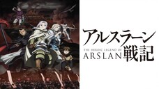 Arslan Senki (The Heroic Legend of Arslan) Season 1 Episode 25 - [Subtitle Indonesia]