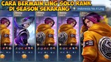 Cara Barmain Ling Solo Rank Di Season Sekarang - Mobile Legends