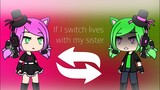 If I Switched Lives with My Twin Sister.. (Gacha life skit)