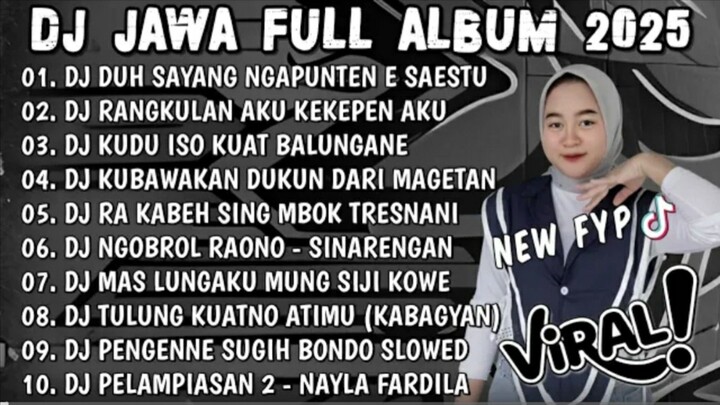 DJ JAWA TERBARU 2025 FULLBASS - DJ DUH SAYANG NGAPUNTEN E SAESTU🎶DJ SABAR X PELAMPIASAN 2 FULL ALBU