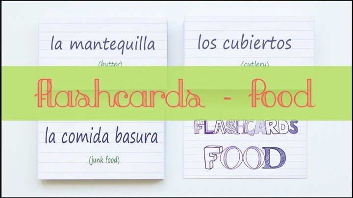Learn Spanish Vocabulary Fast (Top Words) - Flashcards Food