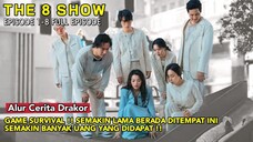 KETIKA WAKTU MU BISA DITUKAR DENGAN UANG || ALUR CERITA " THE 8 SHOW "