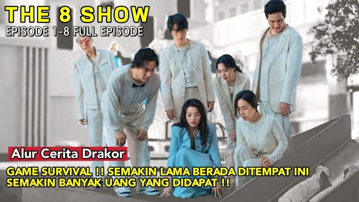 KETIKA WAKTU MU BISA DITUKAR DENGAN UANG || ALUR CERITA " THE 8 SHOW "