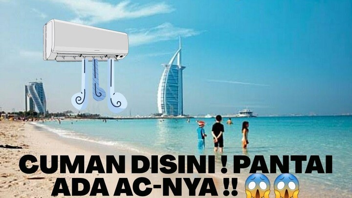 VIRAL!!!! TIDAK MASUK AKAL!!! PANTAI DI DUBAI SUPER UNIK, SAMPAI DIPASANG AC AGAR SEJUK