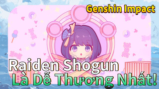 Raiden Shogun Là Dễ Thương Nhất!