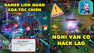 LMHT Tốc Chiến 24h: Nghi vấn Tốc Chiến đã có hack lag cực khủng - Game thủ Liên Quân buộc xóa game