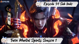 [ EPISODE 34 ] Twin Martial Spirits - 1080p Super Duper HD Sub Indo