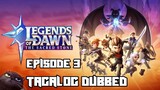 Legends Of Dawn: The Sacred Stone | Episode 3 | Tagalog Dubbed | MLBB ANIMATED SERIES