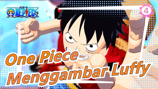 [One Piece] Menggambar Luffy Dengan Pena Tanda & Cat Air_4