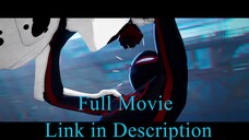 Watch Full For Free SPIDER-MAN ACROSS THE SPIDER-VERSE Link in Description
