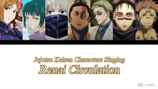 Jujutsu Kaisen Characters tried to sing Renai Circulation 【呪術廻戦】「恋愛サーキュレーション」歌ってみた 【声真似】