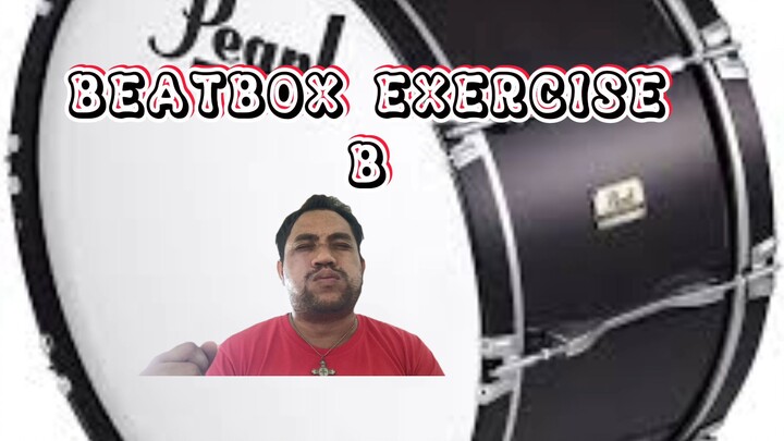 BEATBOX EXERCISE | B PATTERN