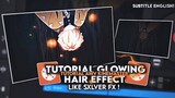 Tutorial Glowing hair fx like Sxlver in kinemaster! Very cool for your AMV⚡