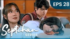 𝚂𝙴𝙿𝚃𝙸𝙷𝙰𝙽 𝚃𝙷𝙴 𝚂𝙴𝚁𝙸𝙴𝚂 𝙴𝙿𝙸𝚂𝙾𝙳𝙴 𝟸𝟾 (𝙴𝙽𝙳)